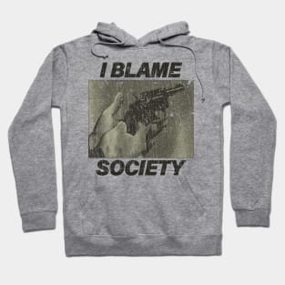 I Blame Society Revolver 1993 Hoodie